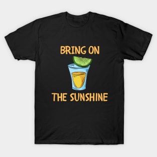 Bring on the sunshine T-Shirt